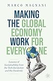 Making the Global Economy Work for Everyone: Lessons of Sustainability from the Tech Revolution and the Pandemic