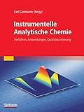 Instrumentelle Analytische Chemie: Verfahren, Anwendungen, Qualitätssicherung (German Edition)