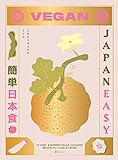 Vegan JapanEasy: Classic & Modern Vegan Japanese Recipes to Cook at Home (English Edition)
