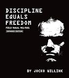 Discipline Equals Freedom: Field Manual Mk1-MOD1 (English Edition)
