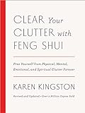 Clear Your Clutter with Feng Shui (Revised and Updated): Free Yourself from Physical, Mental, Emotional, and Spiritual Clutter Forever (English Edition)