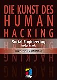 Die Kunst des Human Hacking: Social Engineering in der Praxis (mitp Professional)