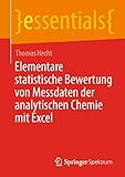 Elementare statistische Bewertung von Messdaten der analytischen Chemie mit Excel (essentials)