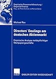 Directors' Dealings am deutschen Aktienmarkt: Empirische Analyse meldepflichtiger Wertpapiergeschäfte (Empirische Finanzmarktforschung/Empirical Finance)