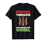 Lustiges Physiotherapeut Geschenk Physio Physiotherapie T-Shirt