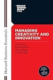 Managing Creativity and Innovation (Harvard Business Essentials)