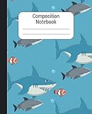 shark Composition Notebook: composition notebooks wide ruled 7.5' X 9.25' 110 Pages shark gifts for shark lovers kids back to school gifts for kids