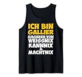 ich bin gallier umgeben von weissnix kannix und machtnix Tank Top