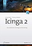 Icinga 2: Ein praktischer Einstieg ins Monitoring (iX Edition)