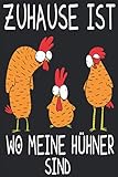 Zuhause ist wo meine Hühner sind: Verrückte Hühner Landwirtschaft Notizbuch I Landwirte Bauern Gärtner mit Hühnern Notebook (A5 6' X 9' Liniert 120 Seiten)