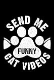 Send Me Funny Cat Videos: Lined A5 Notebook for Cat and Pet Journal