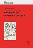 Methoden der Theaterwissenschaft (Forum modernes Theater)