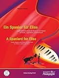 Ein Spanier für Elise - 12 raffinierte Stücke für Klavier zu 4 Händen für Kinder, Jugendliche und Erwachsene mit CD (EB 8769)