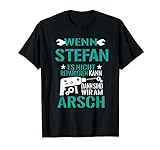 Herren Stefan Es Nicht Reparieren Kann Am Arsch Lustiges Geschenk T-Shirt