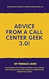 Advice from a Call Center Geek 3.0 (English Edition)