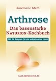 Arthrose: Das basenstarke NATURION-Kochb