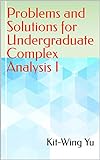 Problems and Solutions for Undergraduate Complex Analysis I (English Edition)