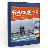 Freiraum-Kalender modern | Impressionen aus Sankt Peter-Ording, Buchkalender 2022, Organizer (15 Monate) mit Inspirations-Tipps und Bildern, DIN A5