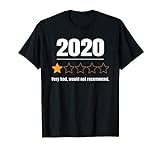 2020 Very Bad Would Not Recommend Geschenk T-Shirt