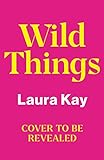 Wild Things (English Edition)