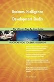 Business Intelligence Development Studio The Ultimate Step-By-Step Guide