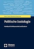Politische Soziologie: Handbuch für Wissenschaft und Studium (Nomoshandbuch)