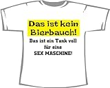 Das ist kein Bierbauch, Tank voller Sex Maschine; Fun T-Shirt weiß, Gr. XXL