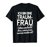 Ich Bin Eine Traumfrau Oder Wie Heißt Das Wenn Man Müde Ist T-S