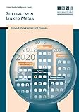 Zukunft von Linked Media: Trends, Entwicklungen und Visionen.