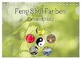 Feng Shui Farben - Element: Holz (Tischkalender 2023 DIN A5 quer), Calvendo Monatskalender
