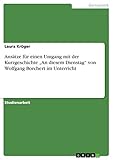 Ansätze für einen Umgang mit der Kurzgeschichte ¿An diesem Dienstag¿ von Wolfgang Borchert im U