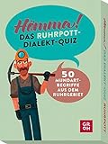 Hömma! Das Ruhrpott-Dialekt-Quiz: 50 Mundart-Begriffe aus dem Ruhrgebiet (Regionale Geschenke aus und für den Ruhrpott)
