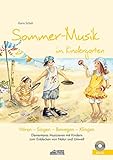 Sommer-Musik im Kindergarten (inkl. Lieder-CD): Elementares Musizieren mit Kindern zum Entdecken von Natur und Umwelt (Hören - Singen - Bewegen - Klingen)