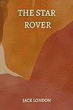 The Star Rover by Jack London (English Edition)