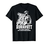 Ruhrgebiet - Auf Kohle geboren mit Stahl in den Adern T-Shirt