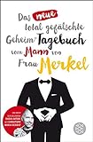 Das neue total gefälschte Geheim-Tagebuch vom Mann von Frau Merkel