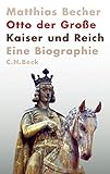 Otto der Große: Kaiser und Reich