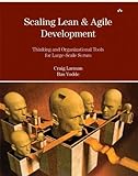 Scaling Lean & Agile Development Thinking and Organizational Tools for Large-Scale Scrum (Agile Software Development Series)