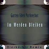 Im Werden Bleiben (Zierkürbis Remix) (Zierkürbis Remix)