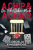 A Chip and a Chair (Die Pik-Sieben-Morde 5)