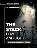 THE STACK - Love and Light: Der Weg aus der selbst gewählten Dunkelheit