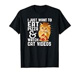 Orange Cat I Just Want To Eat Pizza And Sehen Cat Videos T-Shirt