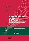 Energiesparendes Bauen: Ein Praxisbuch für Architekten, Ingenieure und Energieberater Wohngebäude nach GEG 2020 (Bauwerk)