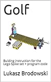 Golf: Bulding instruction for the Lego Spike set + program code (English Edition)