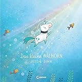 Das kleine Walhorn: Liebevolles Bilderbuch über die Bedeutung von Freundschaft und Familie zum Vorlesen für Kinder ab 4 Jahren - Das Buch zur Netflix-Serie