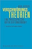 Verschwörungstheorien: Eine philosophische Kritik der Unvernunft (Edition Moderne Postmoderne)