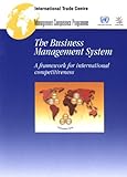 The Business Management System: A Framework for International Competitiveness (Management Competence Programme)