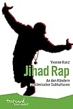 Jihad Rap: An den Rändern ­muslimischer Subkulturen (testcard zwergobst)
