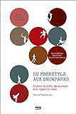 Du freestyle aux snowparks: Evolution du public, des pratiques et du rapport au risque (Sports, cultures, sociétés) (French Edition)