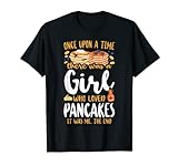 Pancake Lover Kinder Mädchen Once Upon A Time There Was A Girl T-Shirt